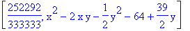 [252292/333333, x^2-2*x*y-1/2*y^2-64+39/2*y]